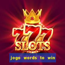 jogo words to win paga mesmo